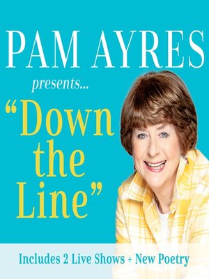 cover image of Pam Ayres : Down the Line